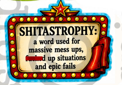 Shitastrophy Large Sticker